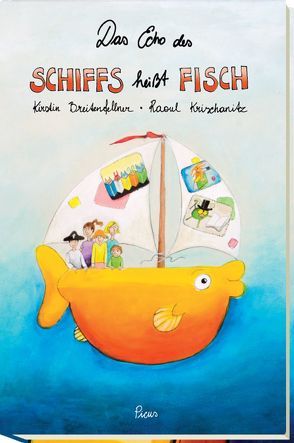 Das Echo des Schiffs heißt Fisch von Breitenfellner,  Kirstin, Krischanitz,  Raoul