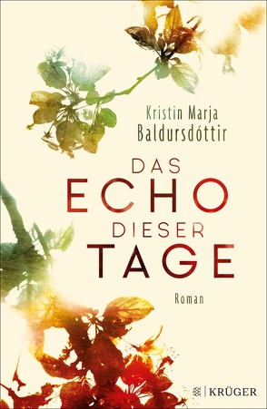 Das Echo dieser Tage von Baldursdóttir,  Kristín Marja, Flecken,  Tina