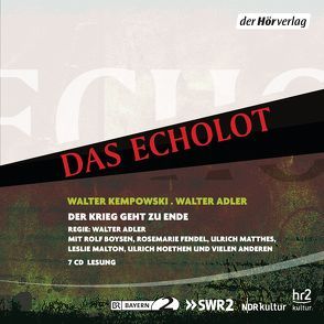 Das Echolot von Adler,  Walter, Boysen,  Rolf, Buhre,  Traugott, Fendel,  Rosemarie, Kempowski,  Walter, Klaußner,  Burghart, Kogge,  Imogen, Malton,  Leslie, Matthes,  Ulrich, Noethen,  Ulrich, Schuster,  Herbert, Stützer,  Alexander