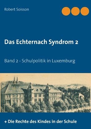 Das Echternach-Syndrom 2 von Soisson,  Robert