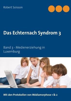 Das Echternach Syndrom 3 von Soisson,  Robert