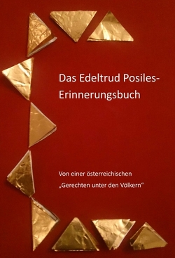 Das Edeltrud Posiles Erinnerungsbuch von Beckmann,  Monika, Dörfler,  Edith, Geber,  Eva, Gruber,  Heimo, Hertz,  Maximilian-Paul, Maimann,  Helene, Springschitz,  Roswitha, Ungar-Klein,  Brigitte