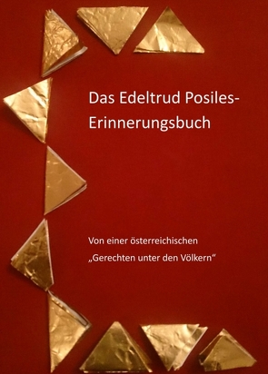 Das Edeltrud Posiles Erinnerungsbuch von Beckmann,  Monika, Dörfler,  Edith, Geber,  Eva, Gruber,  Heimo, Hertz,  Maximilian-Paul, Maimann,  Helene, Springschitz,  Roswitha, Ungar-Klein,  Brigitte