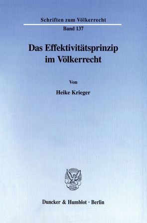 Das Effektivitätsprinzip im Völkerrecht. von Krieger,  Heike