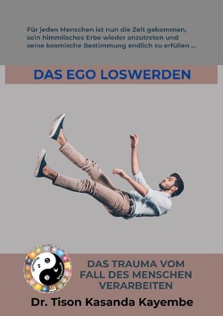 Das Ego loswerden von Kasanda Kayembe,  Tison