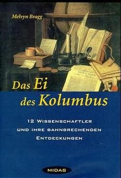 Das Ei des Kolumbus von Bragg,  Melvyn, Zornemann,  Petra