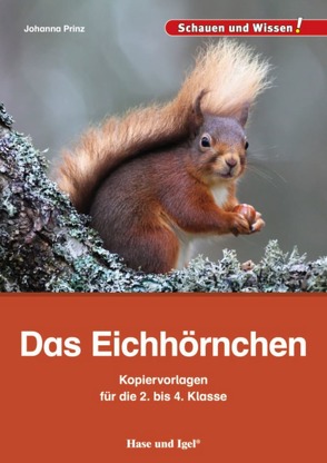 Das Eichhörnchen – Kopiervorlagen für die 2. bis 4. Klasse von Prinz,  Johanna