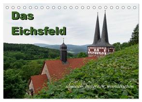 Das Eichsfeld – idyllisch, historisch, wunderschön (Tischkalender 2024 DIN A5 quer), CALVENDO Monatskalender von Flori0,  Flori0