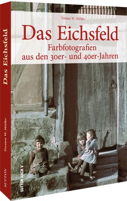 Das Eichsfeld von Müller,  Torsten W