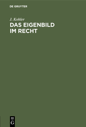 Das Eigenbild im Recht von Köhler,  J.