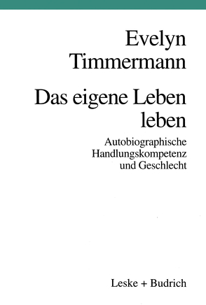 Das eigene Leben leben von Timmermann,  Evelyn