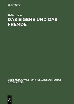 Das Eigene und das Fremde von Scior,  Volker