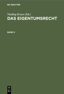 Das Eigentumsrecht / Das Eigentumsrecht. Band 2 von Kruse,  Vinding, Larsen,  Knud