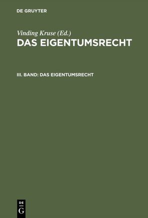 Das Eigentumsrecht / Das Eigentumsrecht. Band 3 von Kruse,  Vinding, Larsen,  Knud