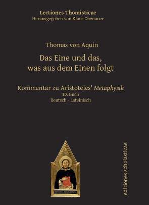 Das Eine und das, was aus dem Einen folgt von Kürzinger,  Raphael, von Aquin,  Thomas