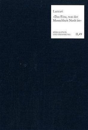 ‚Das Eine, was der Menschheit Noth ist‘ von Lazzari,  Alessandro