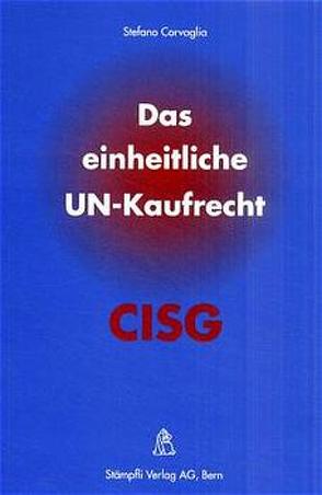 Das einheitliche UN-Kaufrecht (CISG) von Corvaglia,  Stefano