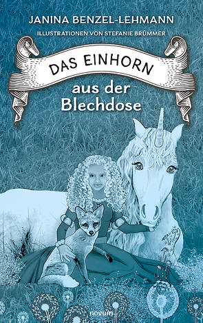 Das Einhorn aus der Blechdose von Benzel-Lehmann,  Janina