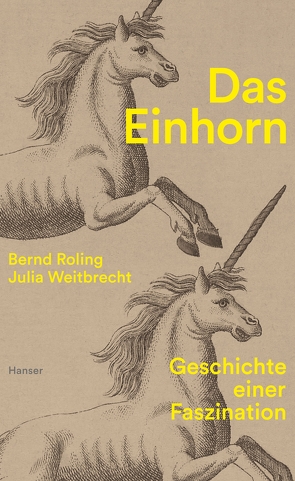 Das Einhorn von Roling,  Bernd, Weitbrecht,  Julia