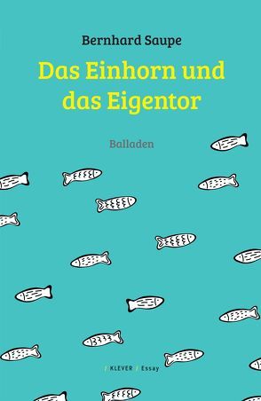 Das Einhorn und das Eigentor von Saupe,  Bernhard