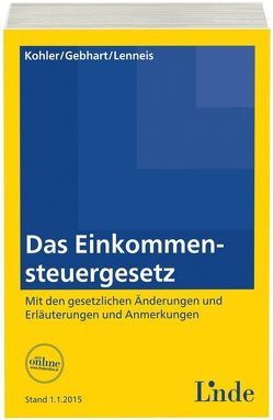 Das Einkommensteuergesetz von Gebhart,  Silvia, Köhler,  Gerhard, Lenneis,  Christian