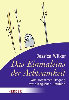 Das Einmaleins der Achtsamkeit von Sutherland,  Wayne, Wilker,  Jessica