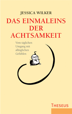 Das Einmaleins der Achtsamkeit von Sutherland,  Wayne, Wilker,  Jessica