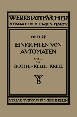 Das Einrichten von Automaten von Gothe,  E., Kelle,  Ph., Kreil,  A.