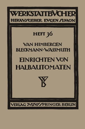 Das Einrichten von Halbautomaten von Bleckmann,  A., Himbergen,  J. van, Wassmuth,  A.