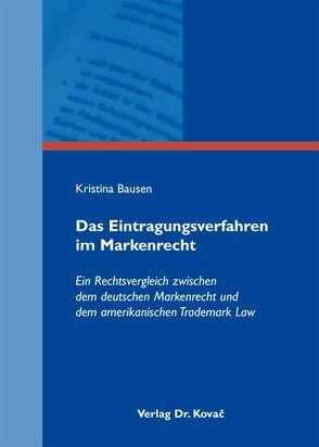 Das Eintragungsverfahren im Markenrecht von Bausen,  Kristina