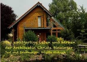 Das einzigartige Leben und Wirken der Architektin Christa Binninger von Klotzsch,  Brigitte