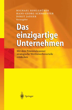 Das einzigartige Unternehmen von Jaeger,  Dorit, Kohlgrüber,  Michael, Schnauffer,  Hans-Georg