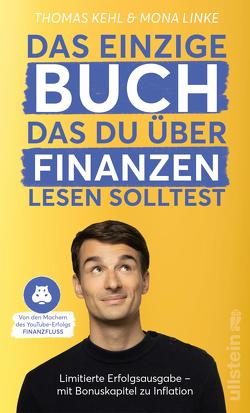 Das einzige Buch, das Du über Finanzen lesen solltest – limitierte GOLD EDITION von Kehl,  Thomas, Linke,  Mona