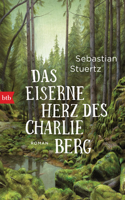 Das eiserne Herz des Charlie Berg von Stuertz,  Sebastian