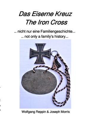 Das Eiserne Kreuz – The Iron Cross von Reppin,  Wolfgang