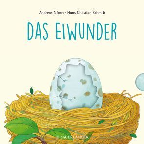 Das Eiwunder von Német,  Andreas, Schmidt,  Hans-Christian