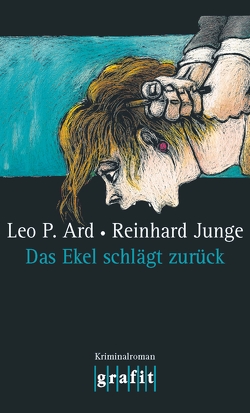 Das Ekel schlägt zurück von Ard,  Leo P, Junge,  Reinhard