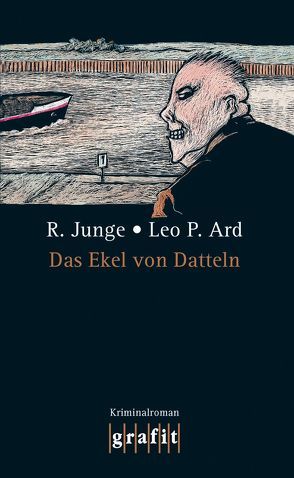 Das Ekel von Datteln von Ard,  Leo P, Junge,  Reinhard