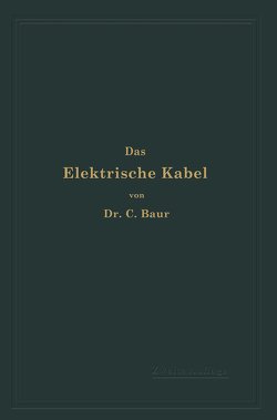 Das Elektrische Kabel von Baur,  C.