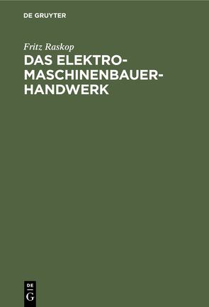 Das Elektromaschinenbauer-Handwerk von Raskop,  Fritz