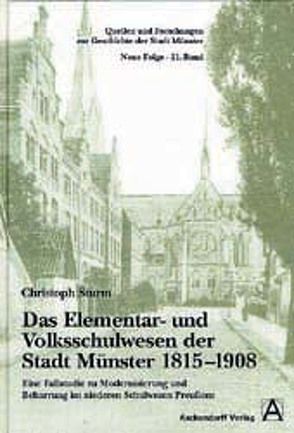 Das Elementar- und Volksschulwesen der Stadt Münster 1815-1908 von Sturm,  Christoph