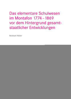 Das elementare Schulwesen im Montafon 1774–1869 von Kasper,  Michael, Müller,  Reinhard