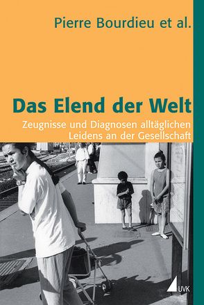 Das Elend der Welt von Bourdieu et al.,  Pierre