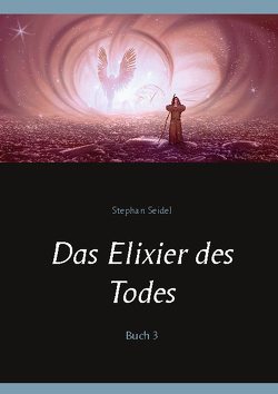 Das Elixier des Todes von Seidel,  Stephan