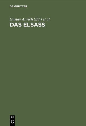 Das Elsass von Anrich,  Gustav, Schultz,  Franz, Wittich,  Werner