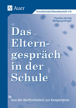 Das Elterngespräch in der Schule von Ehinger,  Wolfgang, Hennig,  Claudius