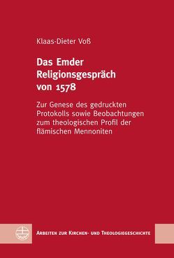 Das Emder Religionsgespräch von 1578 von Voß,  Klaas-Dieter