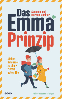 Das Emma*-Prinzip von Mockler,  Marcus, Mockler,  Susanne