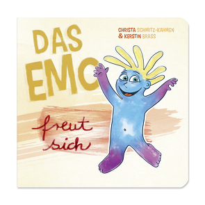 Das Emo freut sich von Brass,  Kerstin, Schmitz-Kahmen,  Christa