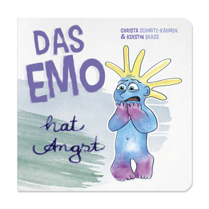 Das Emo hat Angst von Brass,  Kerstin, Schmitz-Kahmen,  Christa